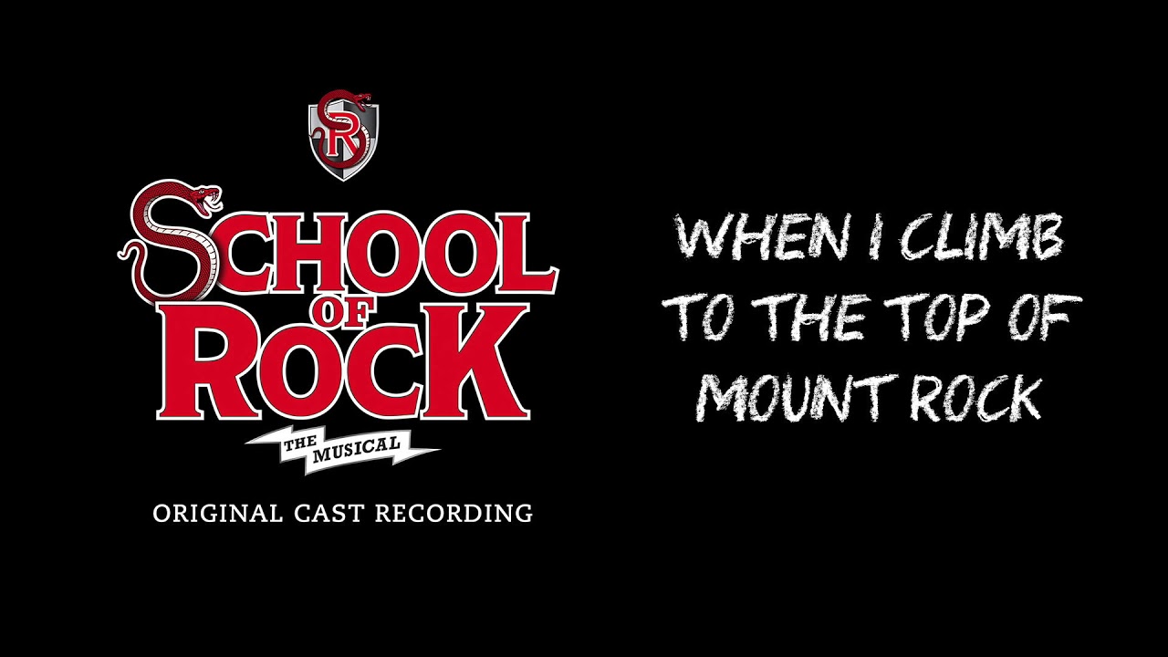 When I Climb to the Top of Mount Rock (Broadway Cast Recording) | SCHOOL OF ROCK: The Musical