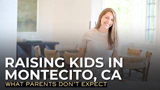Living in Montecito with Kids: The Truth No One Tells You