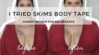 I Tried SKIMS Body Tape | Honest Review for Big Breasts