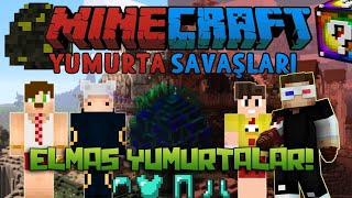 ELMAS YUMURTALAR! - TÜRKÇE MINECRAFT YUMURTA SAVAŞLARI! W/ MINECRAFT EVI,OZAN BERKIL,BATUHAN ÇELIK