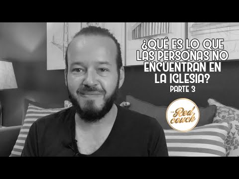 ⚪ Tema: ¿Qué es lo que las personas no encuentran en la iglesia?, parte 3