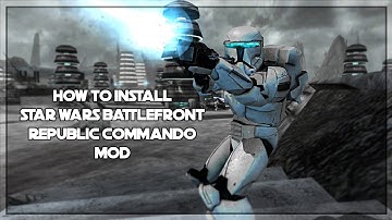 How to Install Star Wars Battlefront 2 Republic Commando Mod