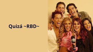 Quizá - RBD (letra)