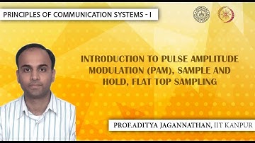 Lec 38 | Principles of Communication Systems-I | Introduction to (PAM)| IIT KANPUR