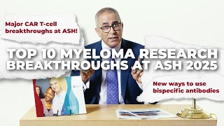 New Myeloma Treatments That Could Change Your Future Top Ash 2025 Highlights