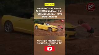 Malu Nya Luar Biasa  10 Kejadian Memalukan Pemilik Supercar Atau Mobil Mewah
