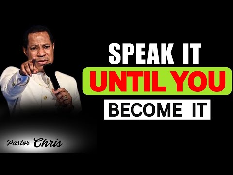 HOW TO SPEAK IT UNTIL YOU BECOME IT | FAITH MOTIVATION| Pastor Chris Oyakhilome Reveals