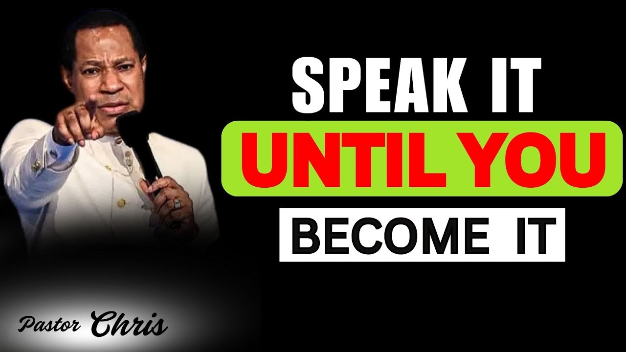 HOW TO SPEAK IT UNTIL YOU BECOME IT | FAITH MOTIVATION| Pastor Chris Oyakhilome Reveals