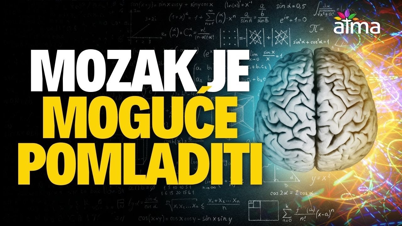 MOZAK JE MOGUĆE POMLADITI! RADITE OVE STVARI I ZAŠTITITE PSIHU I TIJELO OD PROPADANJA / ATMA