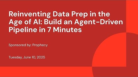 Reinventing Data Prep in the Age of AI: Build an Agent-Driven Pipeline in 7 Minutes
