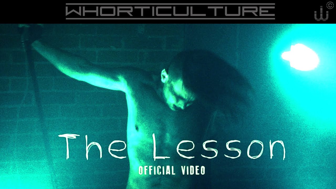 Watch Whorticulture - "The Lesson" (Music Video) on YouTube Watch Whorticulture - "The Lesson" (Music Video) on YouTube