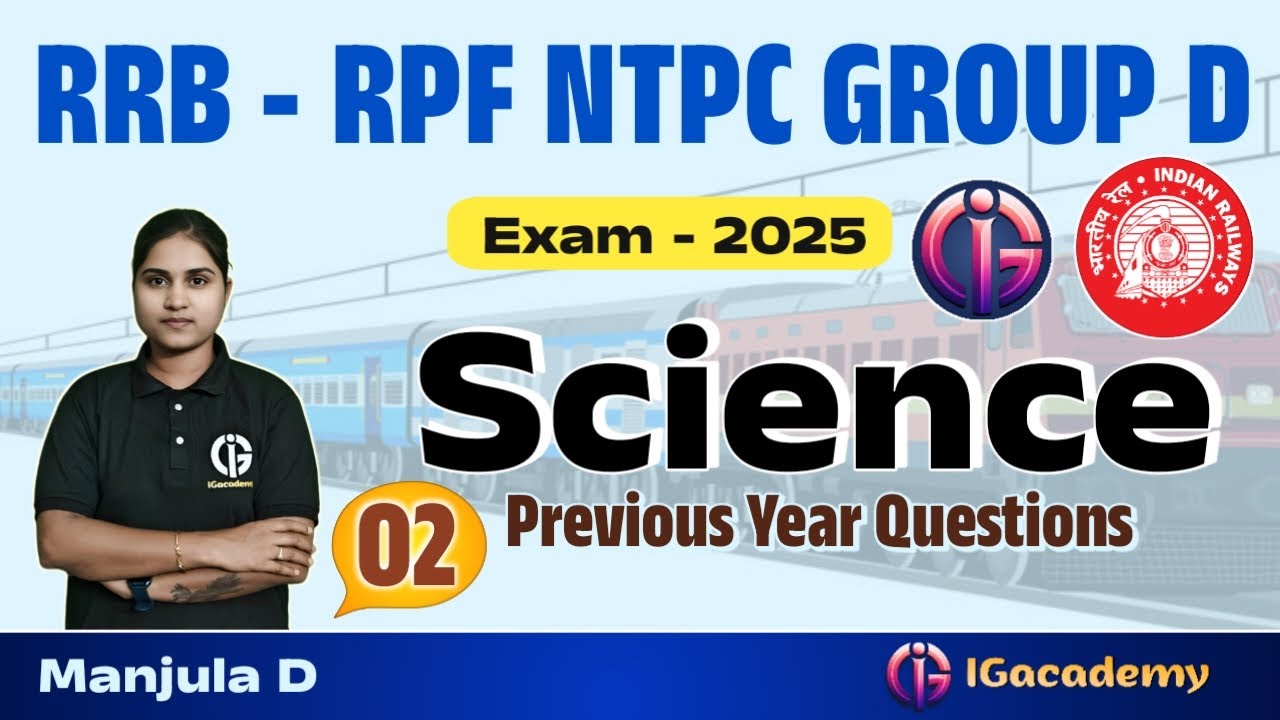 RRB - RPF NTPC GROUP D - 2025 EXAM | Science PYQs | Manjula D