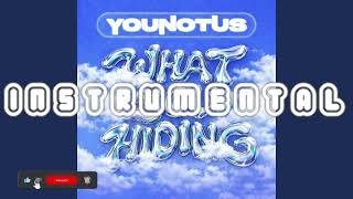YouNotUs - What You Hiding？ (Instrumental)