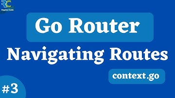 #3 || Navigation between Routes using Go Router || Flutter Go Router Tutorial