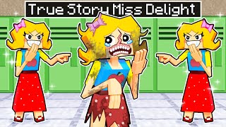 True Story of MISS DELIGHT in Minecraft!