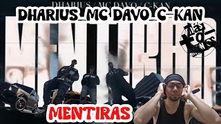 Reacción a MENTIRAS (DHARIUS. MC DAVO. C-KAN)