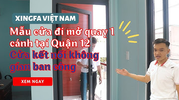 Mẫu cửa đi mở quay 1 cánh nhôm Xingfa kết nối ban công bên ngoài tại Quận 12 - Xingfa Việt Nam