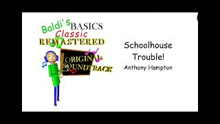 Baldis Basics Classic Remastered Schoolhouse Trouble By Anthony Hampton