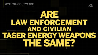 Truth About TASER: Civilian Legality