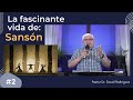 La fascinante vida de Sansón (Parte 2) | TBB El Redentor