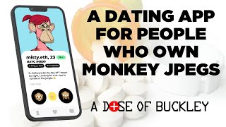 A Dating App For Crypto Bros - A Dose of Buckley