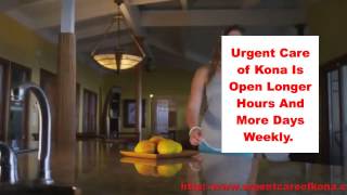 Urgent Care of Kona Urgent Care Clinic in Kona Hawaii