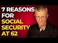 7 Smart Reasons to Take Social Security at 62 (Instead of Waiting)