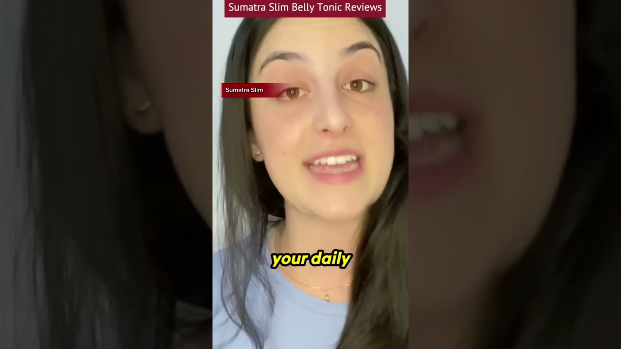 Sumatra Slim Belly Tonic - Your Journey to Healthy Weight and Renewed Life