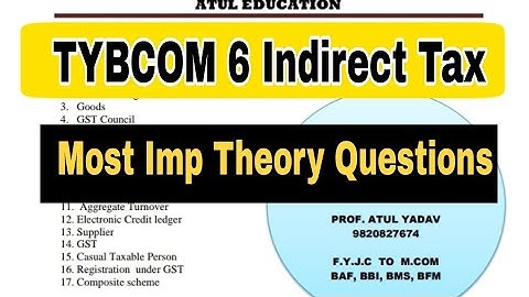 TYBCOM 6 Indirect Tax GST Most Imp Theory Questions || Atul Sir