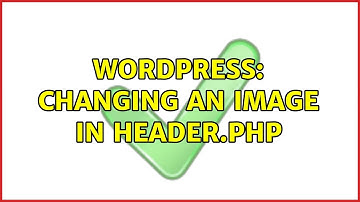 Wordpress: Changing an image in header.php
