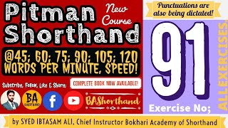 Ex#91 | Pitman Shorthand (New Course) [New Era] | Dictation @60WPM | BA Shorthand [SYED IBTASAM ALI]