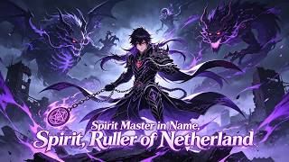【FULL】Spirit Master in Name, Ruler of Netherland #FullChineseSeries #Anime