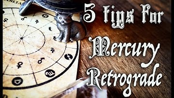 5 Tips to Survive the Mercury Retrograde ~ The White Witch Parlour