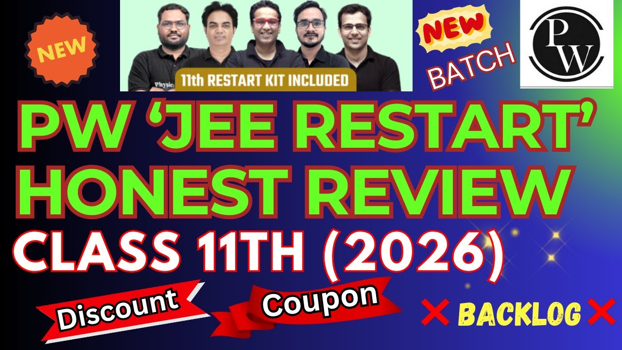 NEW BATCH PW RESTART JEE 2026-27 CLASS 11🧐| 🎉FREE DISCOUNT COUPON 🎉|  BACKLOG / REVISION | REVIEW