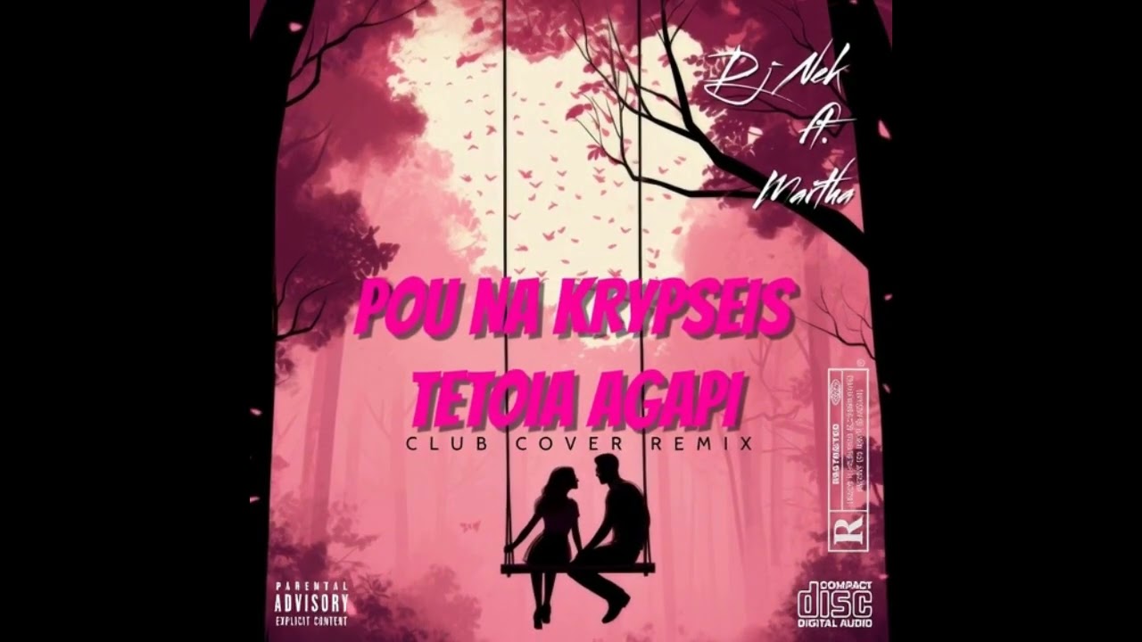 Dj Nek ft. Martha - Pou Na Krypseis Tetoia Agapi (Club Cover Remix)