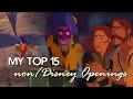 My Top 15 [non/Disney Opening Songs]