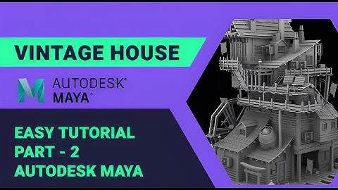Tutorial of VINTAGE HOUSE in Autodesk Maya | Easy steps of house | background modeling | part-2