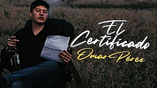 (LETRA) ¨EL CERTIFICADO¨ - Omar Pérez (Lyric Video)