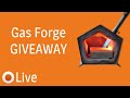 LIVE: Gas Forge GIVEAWAY!