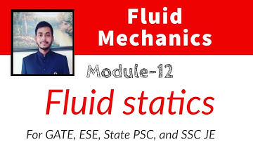 Fluid Mechanics | Module-12 | Fluid Statics | Target IES