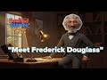 Storytime with Frederick Douglass