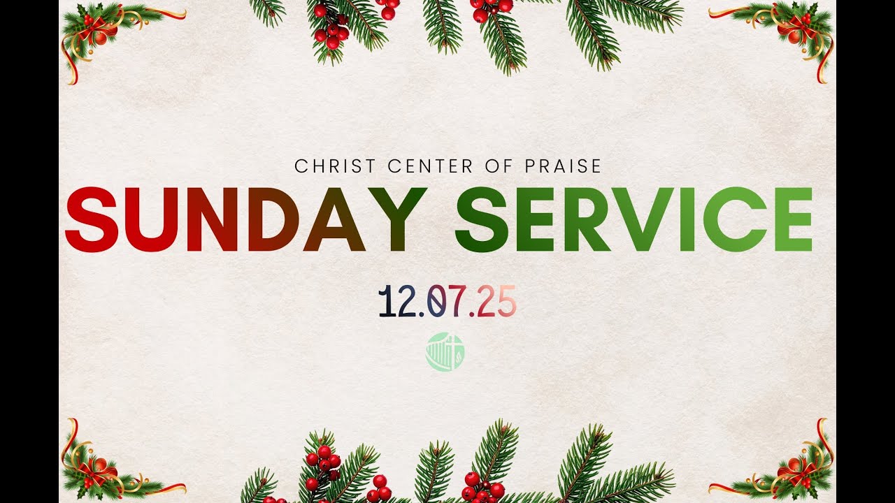 Christ Center of Praise I Sunday Divine Worship Service