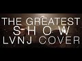 The greatest show  lvnj cover feat alice v