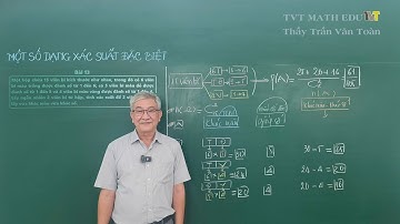 Một Số Dạng Bài Toán Xác Suất Đặc Biệt - 4 Bài Toán THPT Không Thể Bỏ Qua | Thầy Trần Văn Toàn