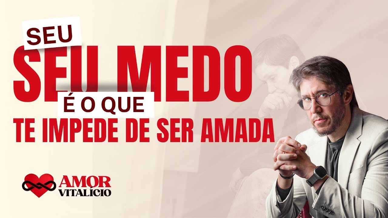 Seu medo é o que te impede de ser amada