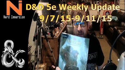 D&D Weekly Update-New Ranger Class (9/7/15-9/11/15) | Nerd Immersion