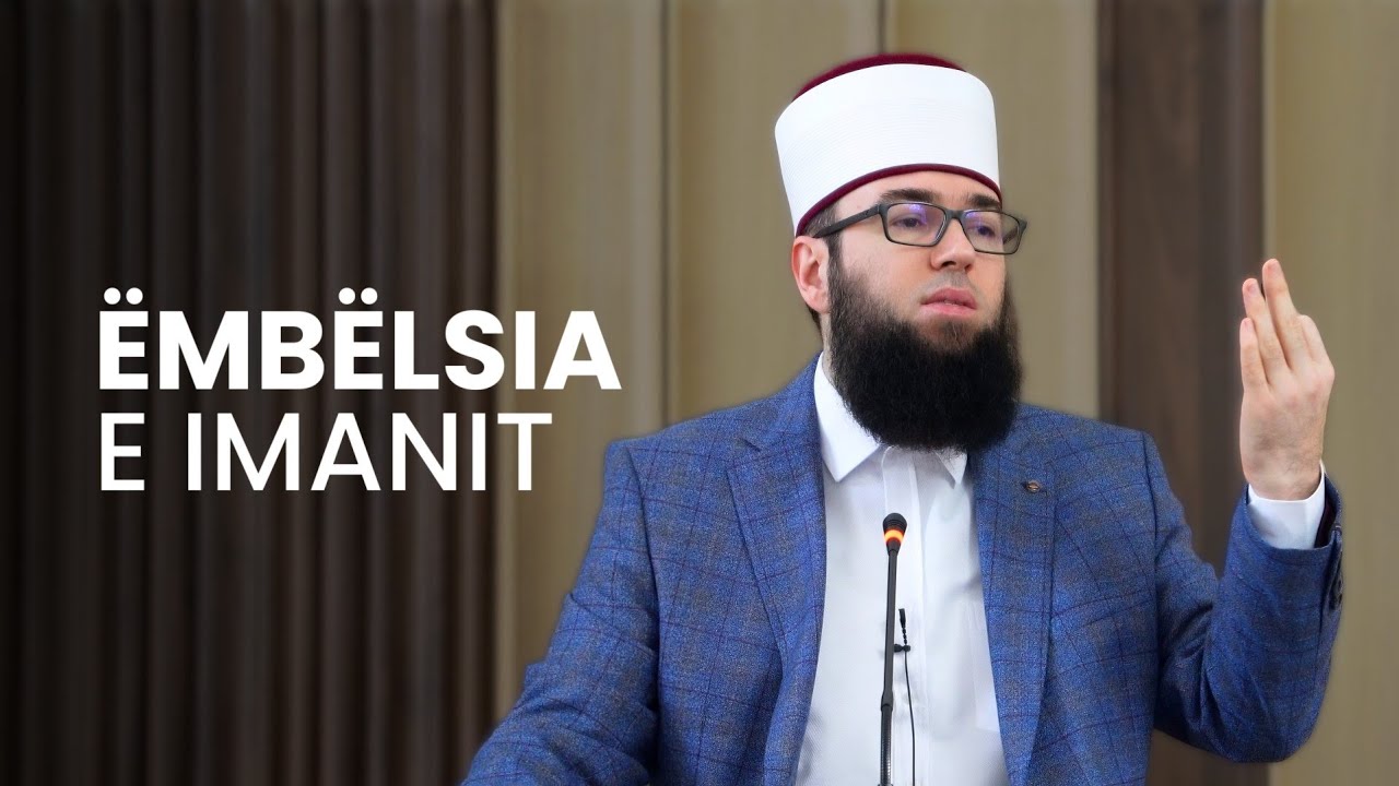 Ëmbëlsia e imanit arrihet me tri gjëra - Hoxhë Omer Bajrami