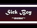 ~Sick Boy~ (Country Humans| meme)