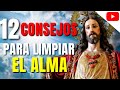 ESTOS 12 CONSEJOS le ayudarán a LIMPIAR EL ALMA en el SAGRADO CORAZÓN DE JESÚS.