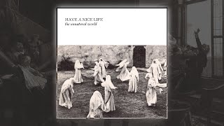 Burial Society • Have a Nice Life
